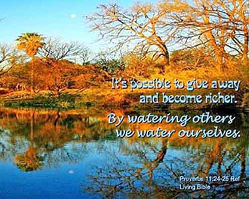 A photographic image of the Bible verse, Proverbs 11:24, thst is superimposed on a nature scene.